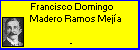 Francisco Domingo Madero Ramos Mej�a